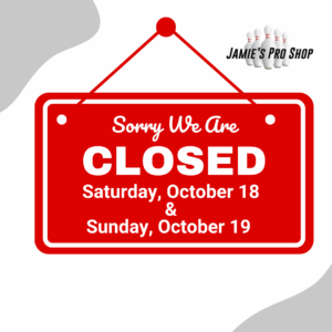 jamie's - special hours announcement pro shop closed 10/18 and 10/19